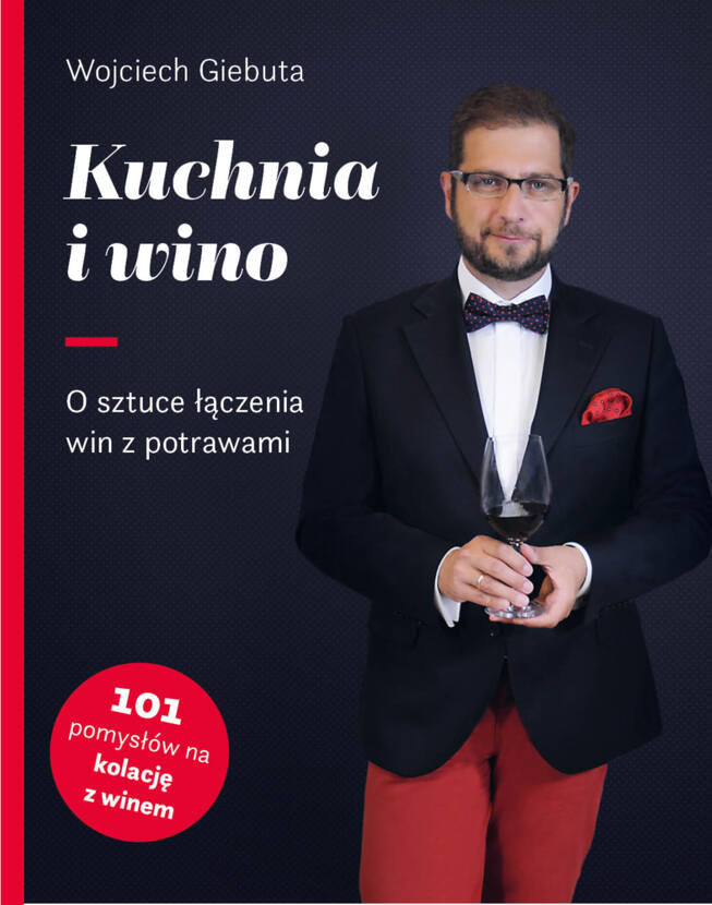 Książka Kuchnia i Wino.  sztuce łączenia win z potrawami WOJCIECH GIEBUTA